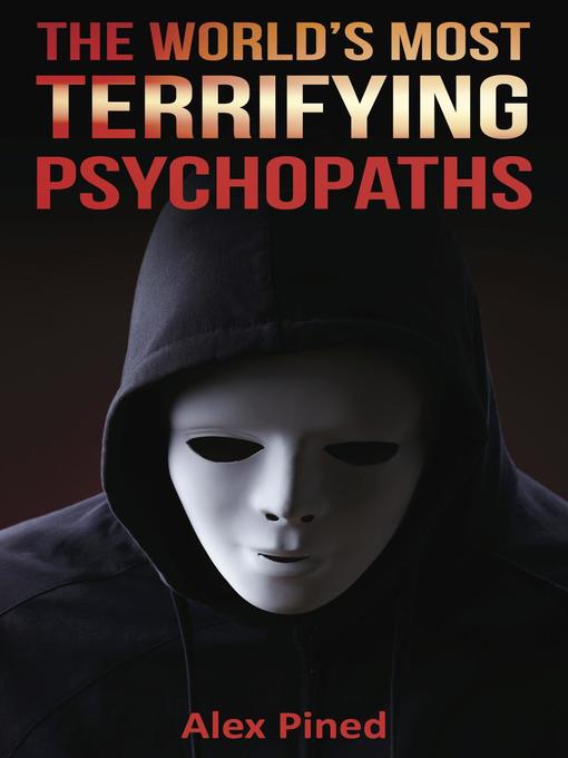 Cover image for The World's Most Terrifying Psychopaths